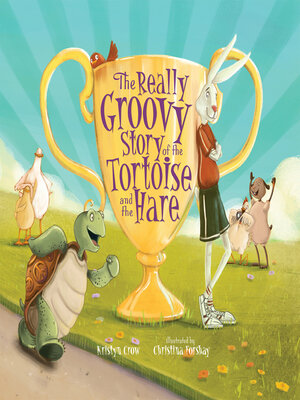 cover image of The Really Groovy Story of the Tortoise and the Hare